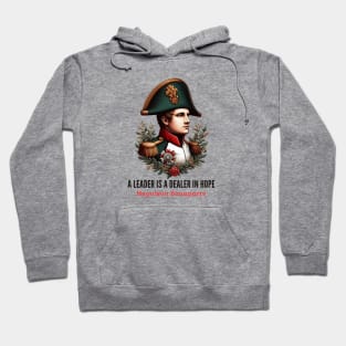 Napoleon's Insight On Leadership: Inspire Hope Hoodie